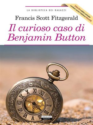 cover image of Il curioso caso di Benjamin Button + the curious case of Benjamin Button